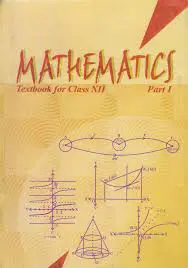 MATHEMATICS TEXTBOOK PART I CLASS XII