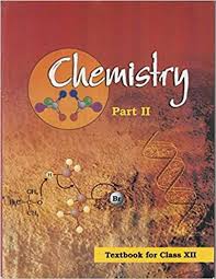 NCERT CHEMISTRY TEXTBOOK PART II CLASS XII