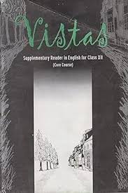VISTAS SUPPLEMENTRY READER CLASS XII