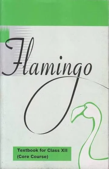 NCERT FLAMINGO TEXTBOOK CLASS XII