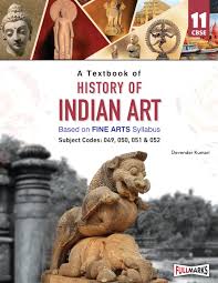 A TEXTBOOK OF HISTORY OF INDIAN ART CBSE 11
