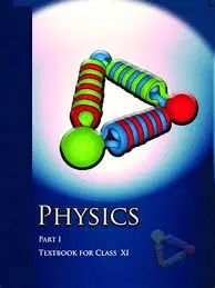 PHYSICS PART I CLASS XI