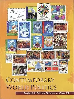 Contemporary World Politics Textbook in Political Science for Class-XII