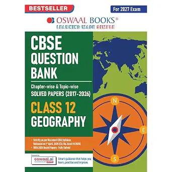 Oswaal CBSE Class 12 Geography Question Bank | Chapter & Topic-wise Solved Papers (2017–2026) |