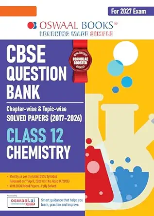 Oswaal CBSE Class 12 Chemistry Question Bank