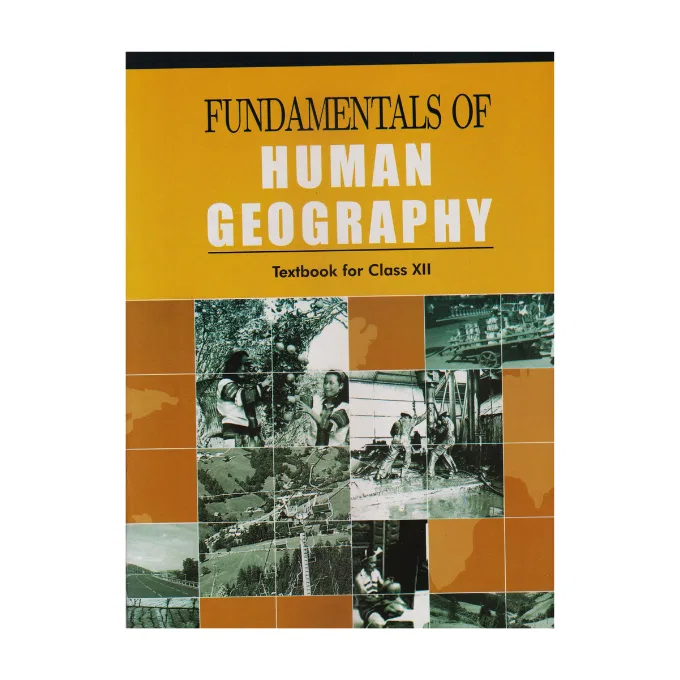 Fundamentals of Human Geography class 12 NCERT / Class 12 Geography NCERT