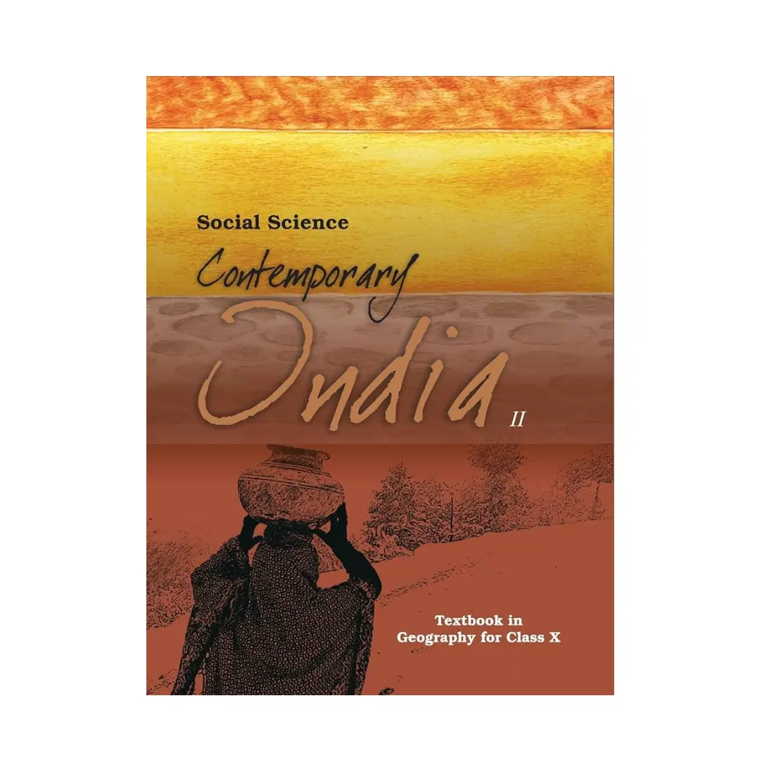 NCERT Social Science - Contemporary India II- Textbook In Geography For Class 10th 