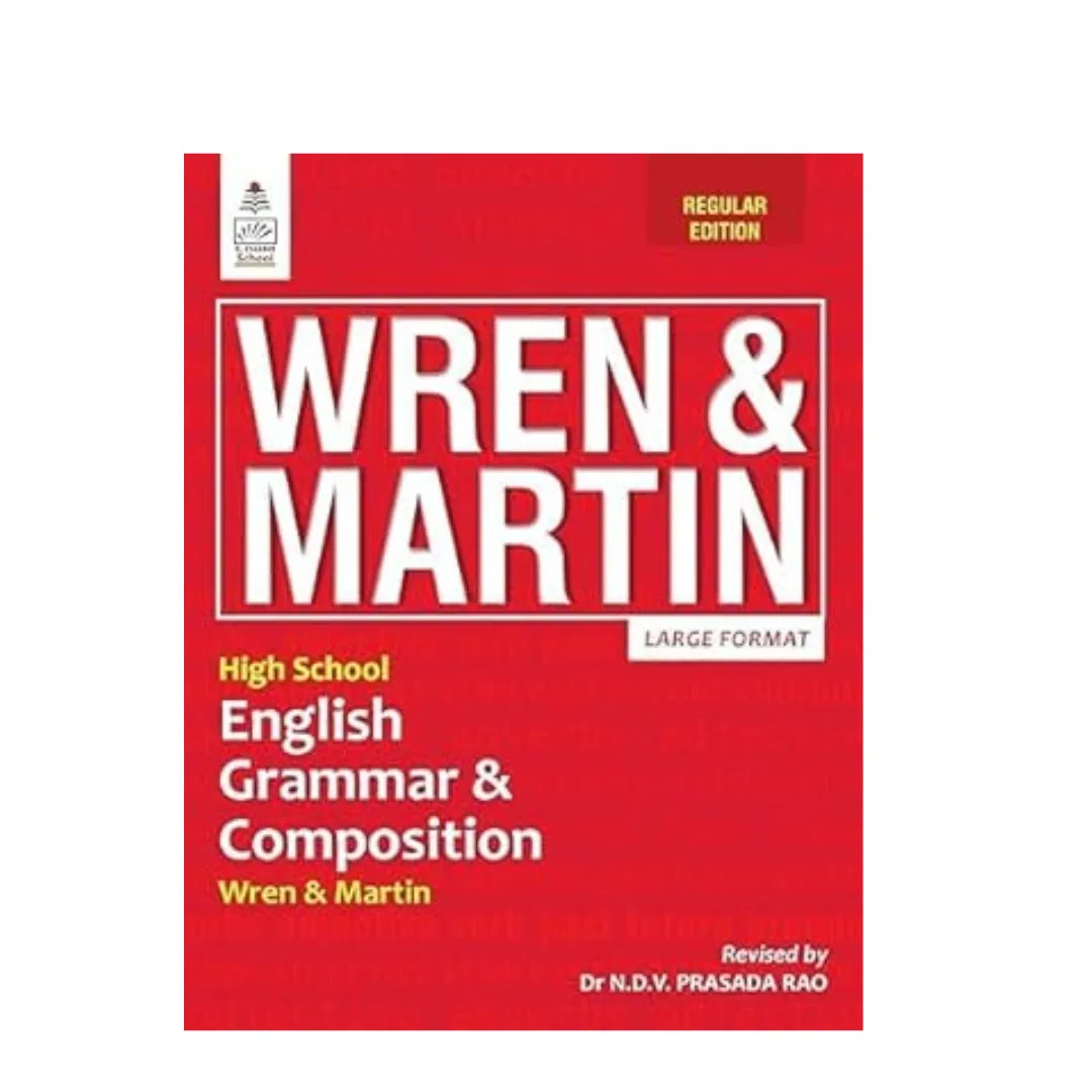 Wren s Martin - High School English Grammar  s Composition ( Revised By - Dr N.D.V. Prasad Rao )