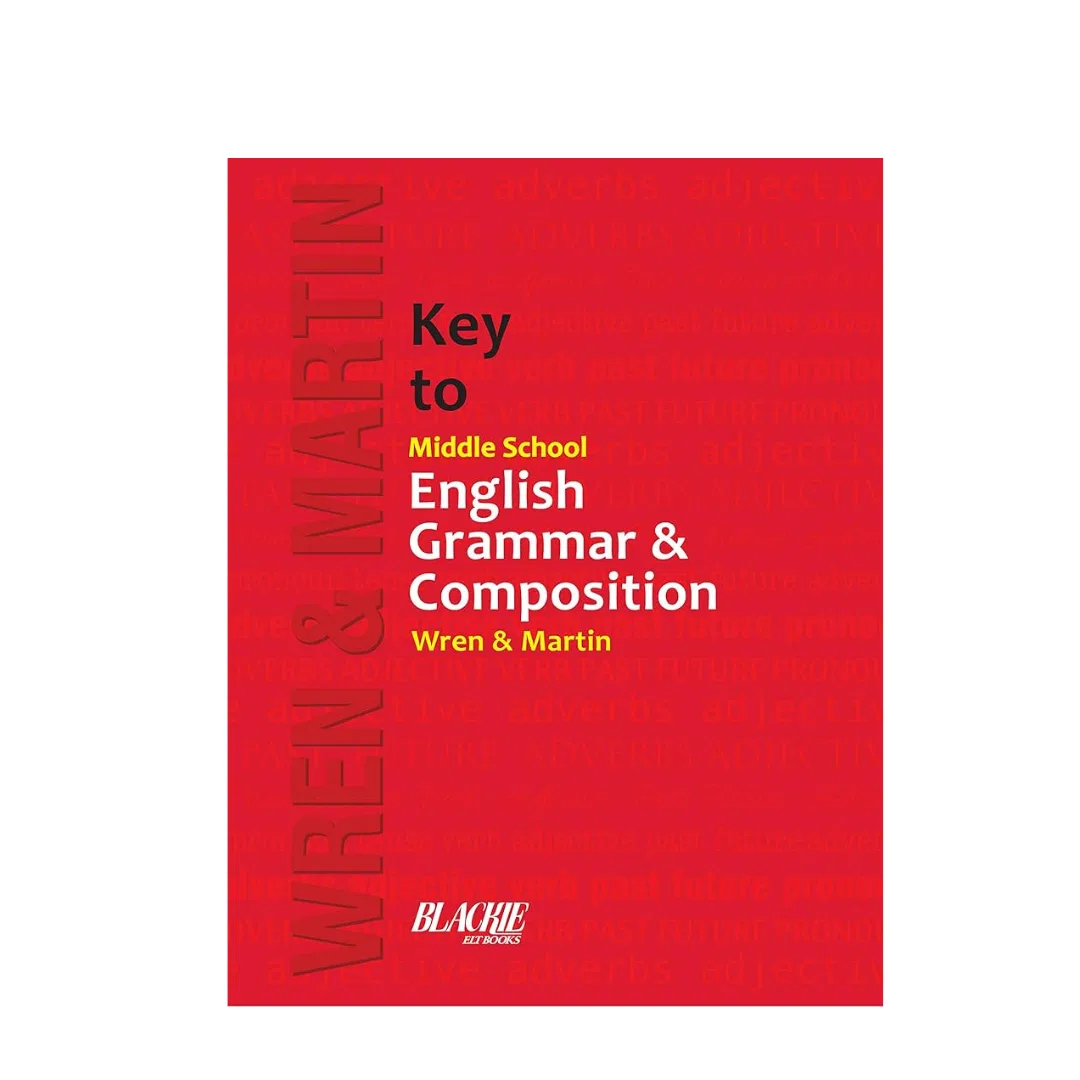 Wren,s Martin- Key To ( Midddle School - English Grammar,s Composition )