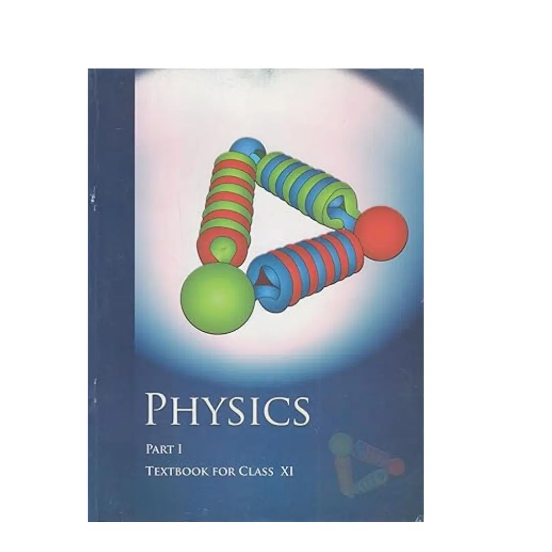 NCERT- Physics ( Part-1 ) Textbook For Class 11th 