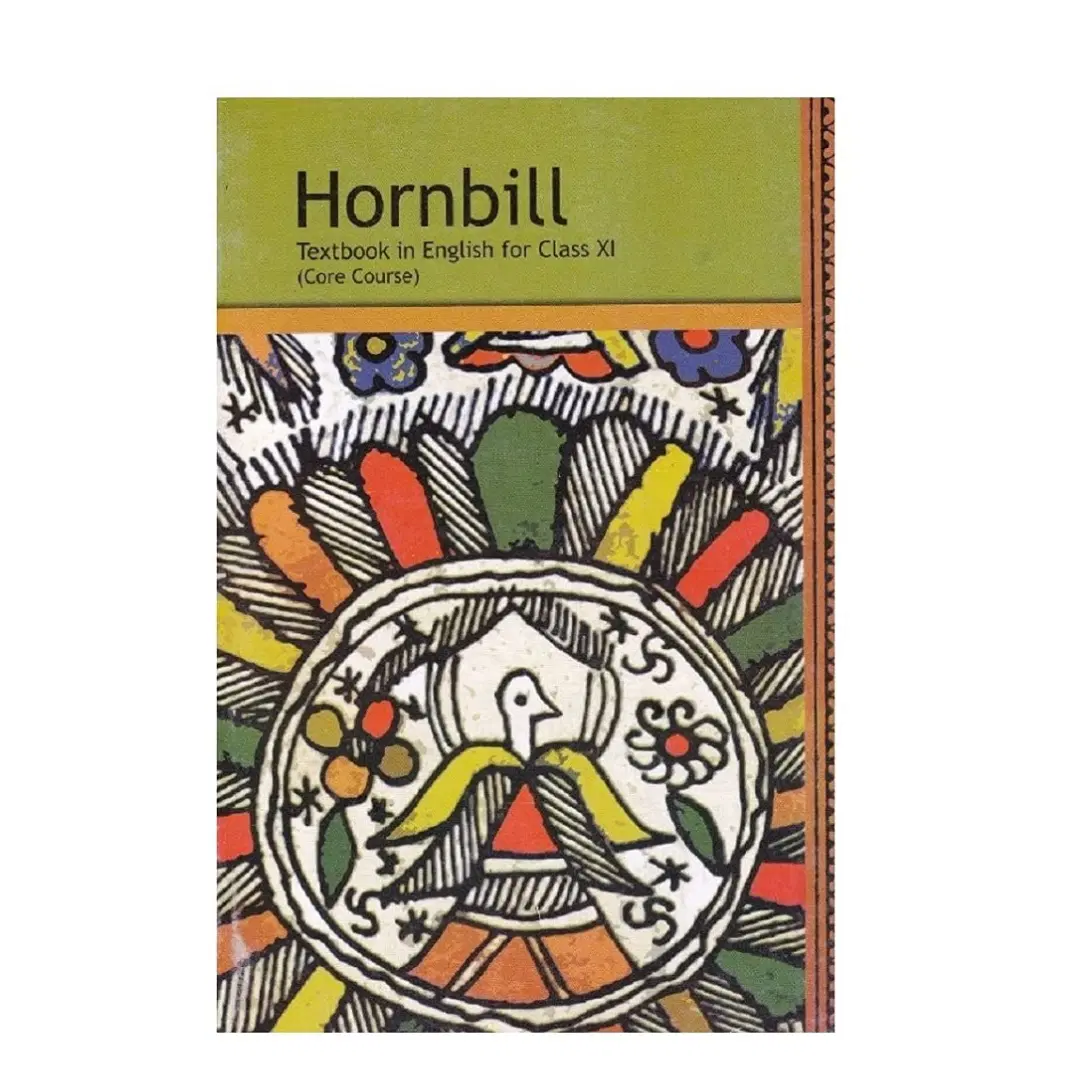 NCERT- Hornbill Textbook In English For Class 11th ( Core Course ) 
