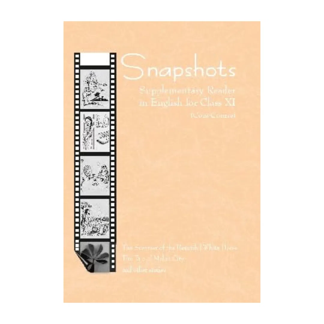NCERT- Snapshots ( Supplementry Reader In English For Class 11th ( Core- Course ) 